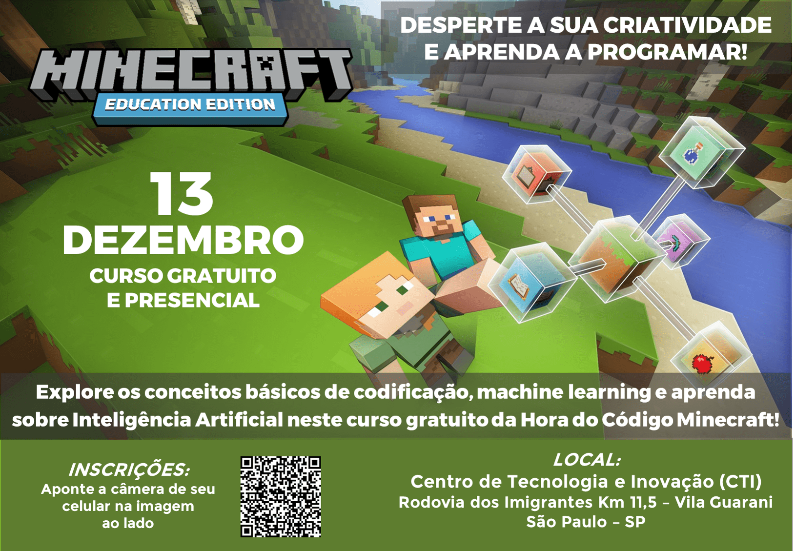 • Minecraft Code Time: Education Edition invites young people to learn about Computer Science through programming on December 13 at POETA Centers in São Paulo, Ceará, Distrito Federal and Paraná, Brazil.